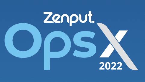 Zenput OpsX 2022