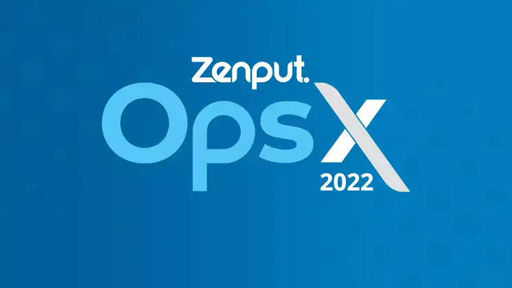 Zenput OpsX'22