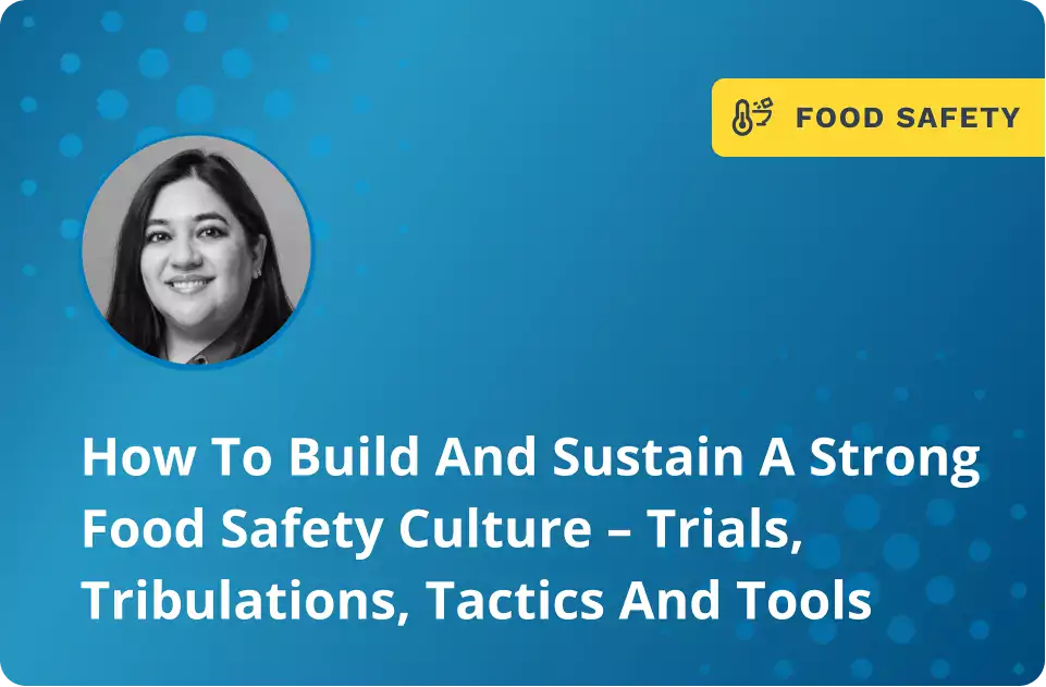 ow To Build And Sustain A Strong Food Safety Culture Christina Serino